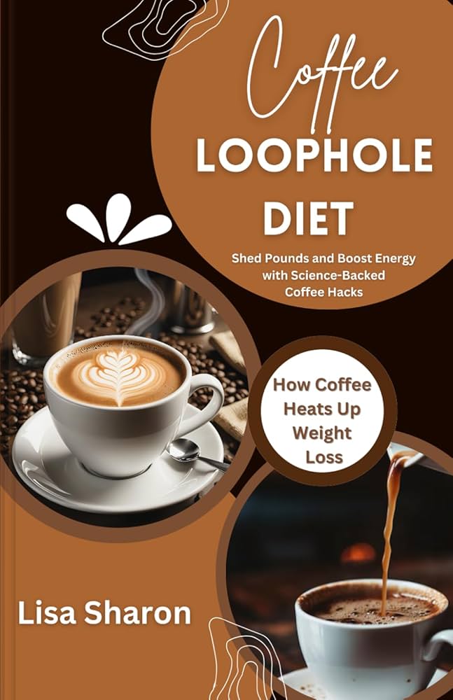 Effective Guide to the Coffee Loophole Diet: Achieve Results in 2025!